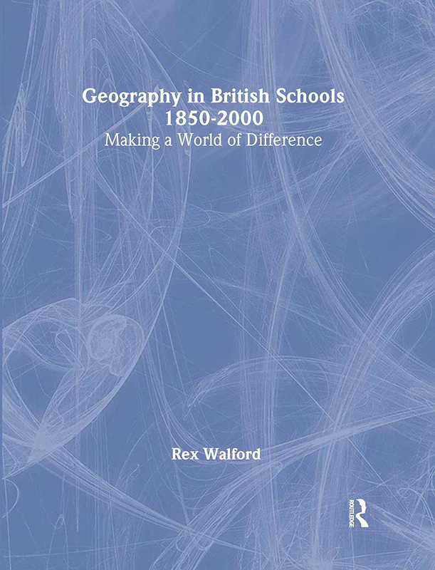 Routledge - Geography in British Schools, 1885-2000 Book