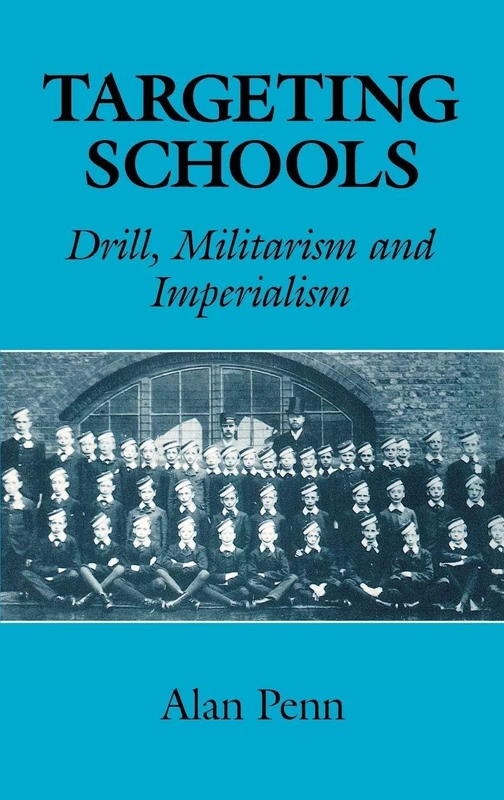 Targeting Schools: Drill, Militarism and Imperialism (Woburn Education Series) - Image 1