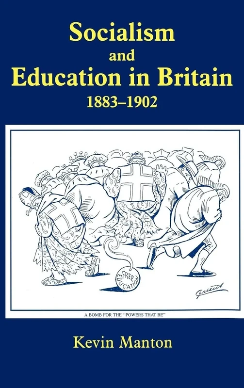 Socialism and Education in Britain 1883-1902 (Woburn Education Series)