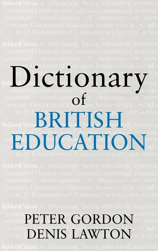 Dictionary of British Education (Woburn Education Series)