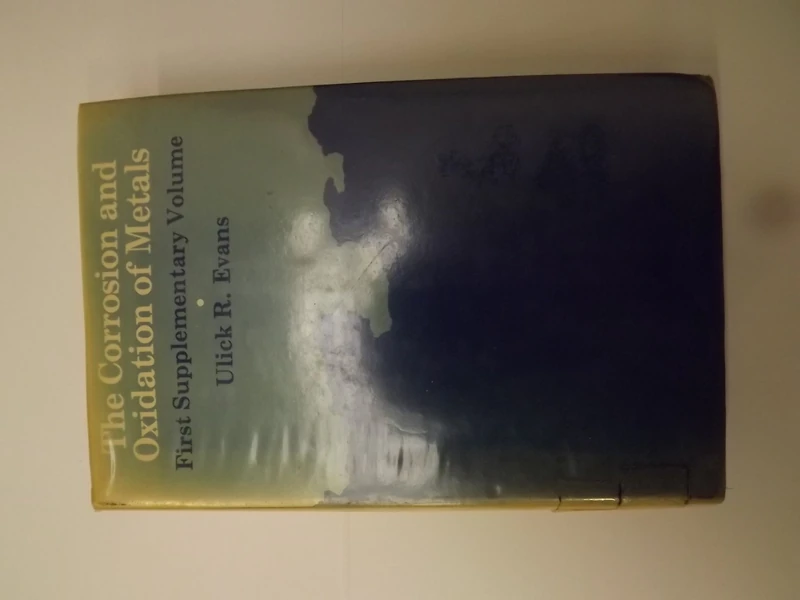 The Corrosion and Oxidation of Metals: Suppty. v. 1