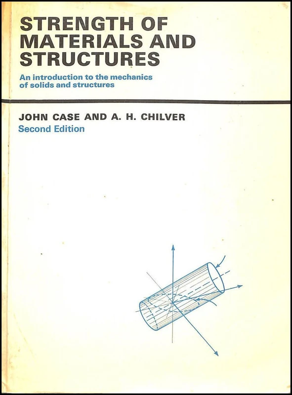 Strength of Materials and Structures: An Introduction to the Mechanics of Solids and Structures, Second Edition