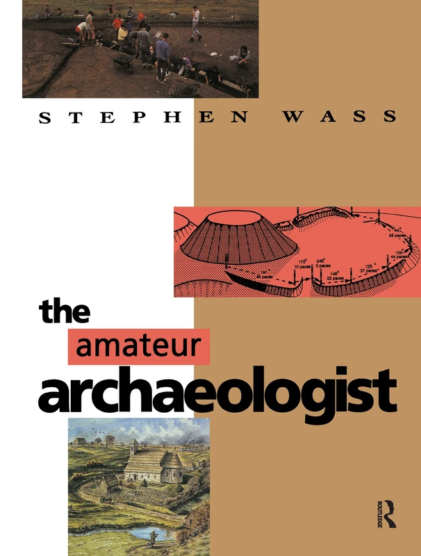Routledge - The Amateur Archaeologist - Practical Guide