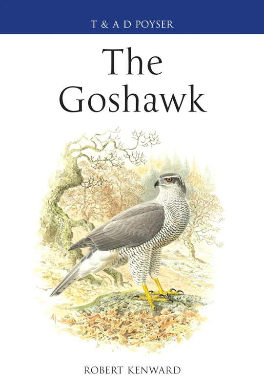 The Goshawk (Poyser Monographs)