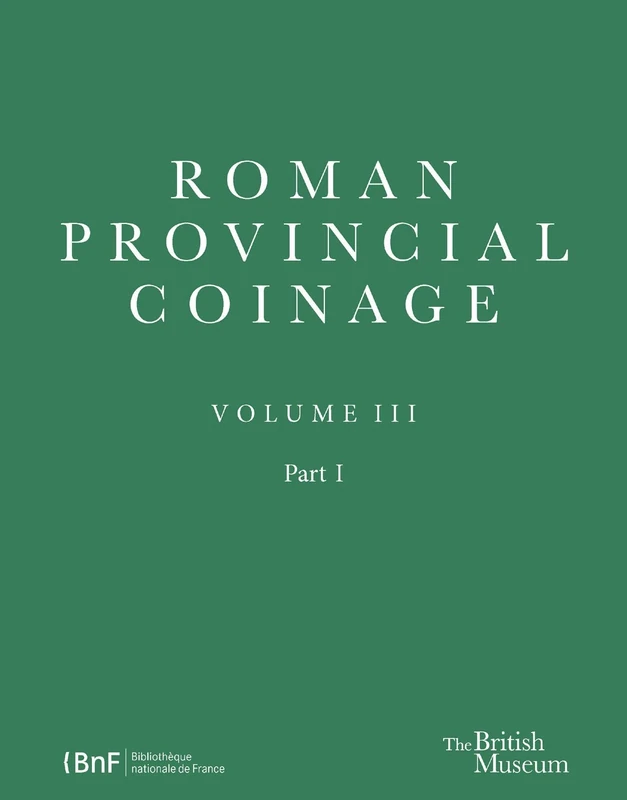 Roman Provincial Coinage III: Nerva, Trajan and Hadrian (Ad 96-138): VOLUME 3
