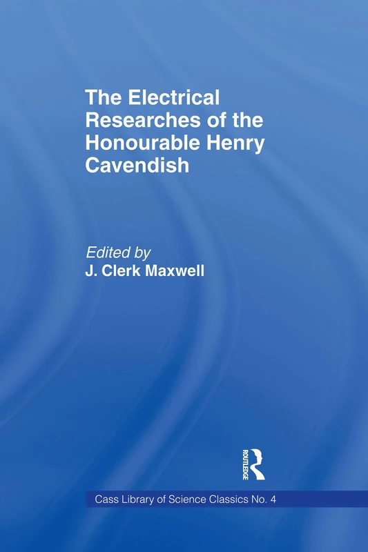 Routledge - The Electrical Researches of Henry Cavendish Book