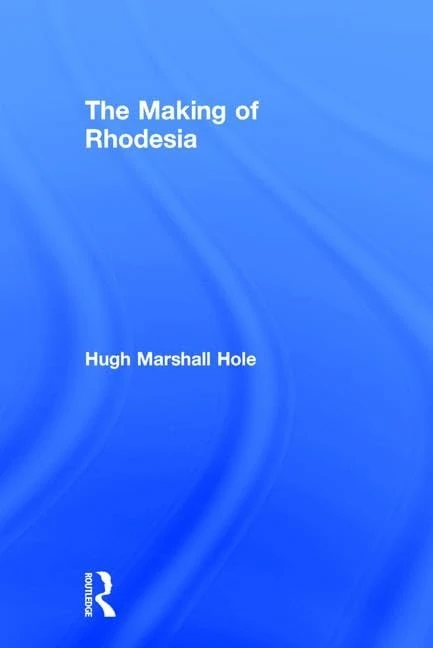 Routledge - The Making of Rhodesia: 43 (Cass Library of African Studies)