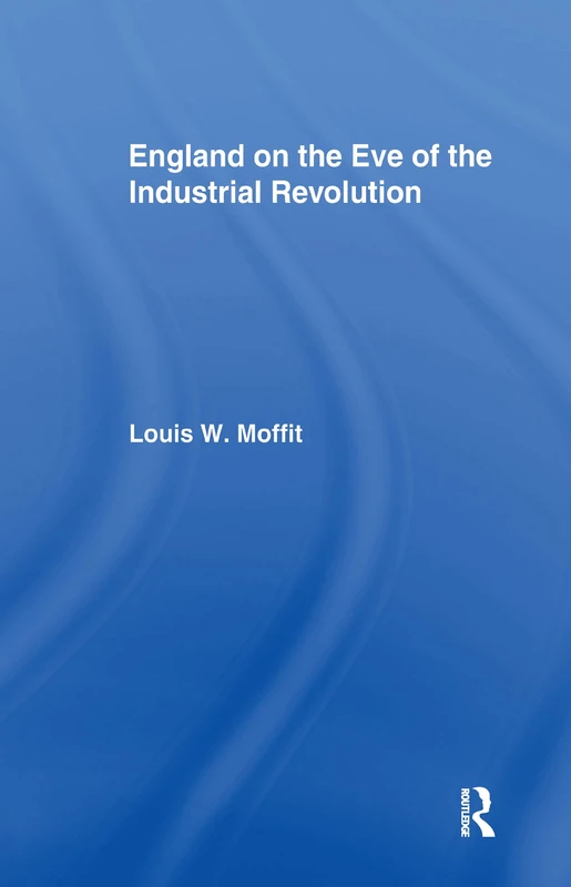 Routledge - England on the Eve of Industrial Revolution Book