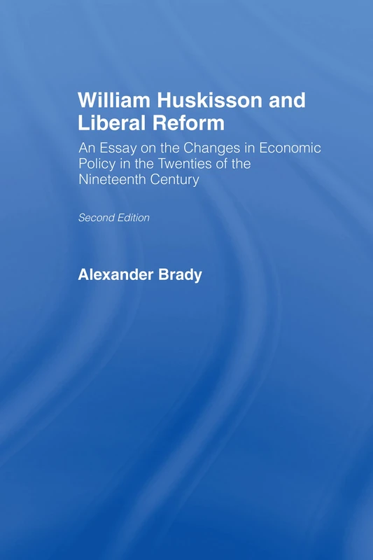 Routledge - William Huskisson and Liberal Reform Essay - Image 1