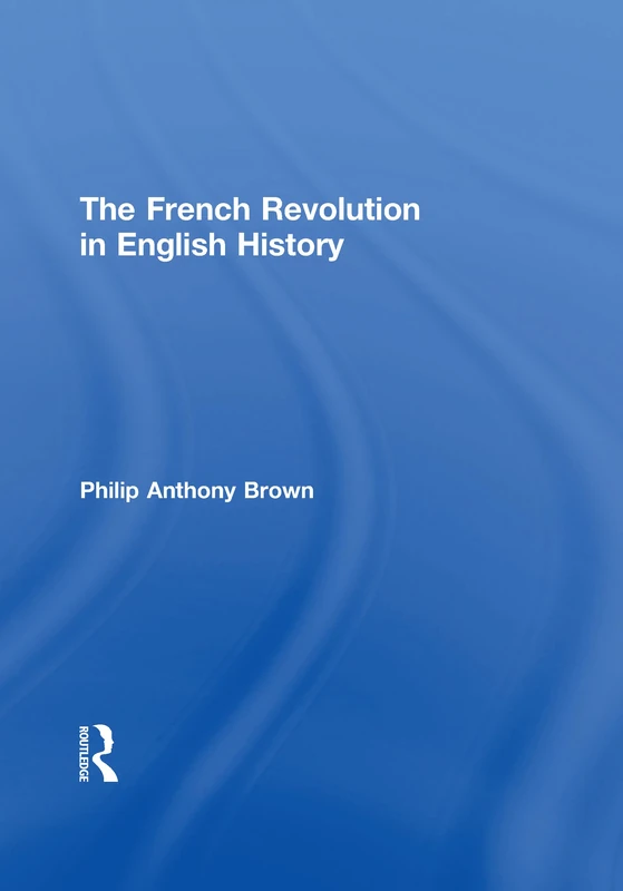 Routledge - The French Revolution in English History Book