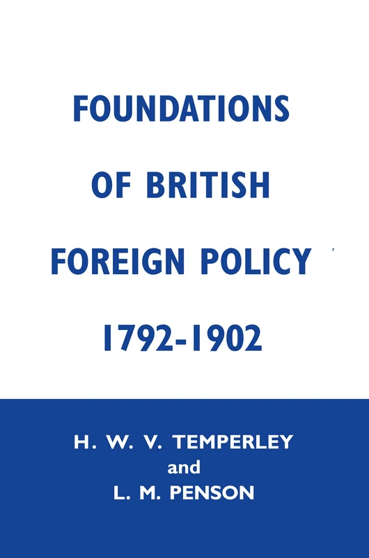 Routledge Foundation of British Foreign Policy: 1792-1902