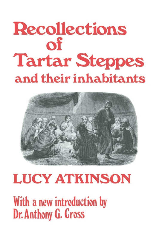 Recollections of Tartar Steppes and Their Inhabitants: 14 (Cass Library of Railway Classics,)