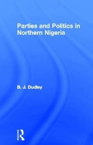 Parties and Politics in Northern Nigeria