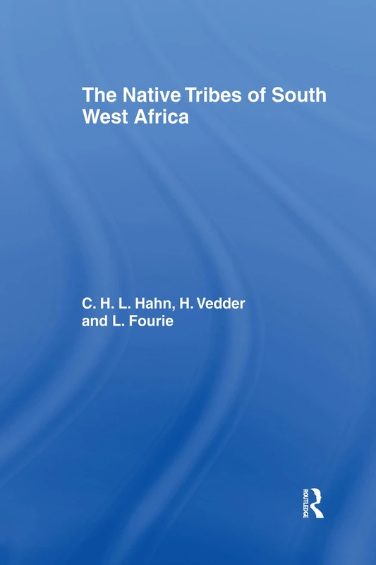 Routledge - The Native Tribes of South West Africa Book