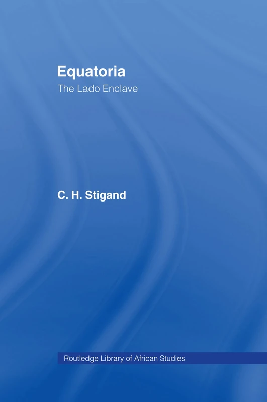 Equatoria: The Lado Enclave: 56 (General Studies Series) - Image 1