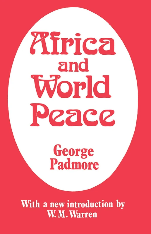 Africa and World Peace: 18 (Cass Library of African Studies. Africana Modern Library,)
