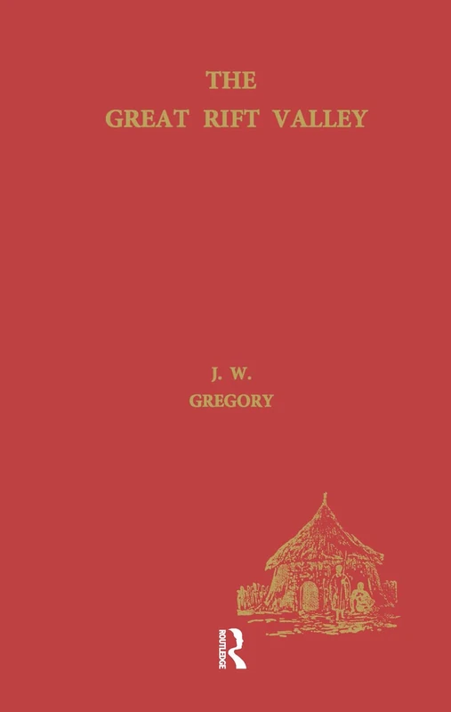 Routledge - The Great Rift Valley: A Journey to Mount Kenya