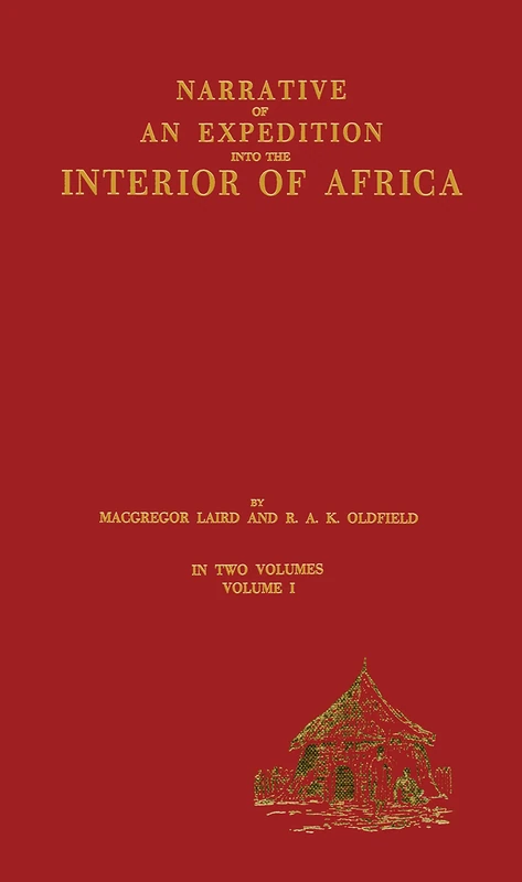 Narrative of an Expedition into the Interior of Africa: By the River Niger in the Steam Vessels Quorra and Alburkah in 1832/33/34: 68 (Cass Library of African Studies. Travels and Narratives,)