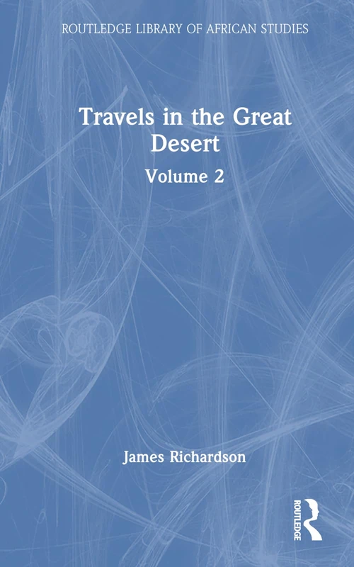 Travels in the Great Desert of Sahara, 1845-46 (Cass Library of African Studies. Travels and Narratives,) 2 volumes