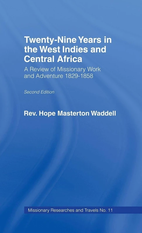 Routledge - Twenty-nine Years in the West Indies and Central Africa