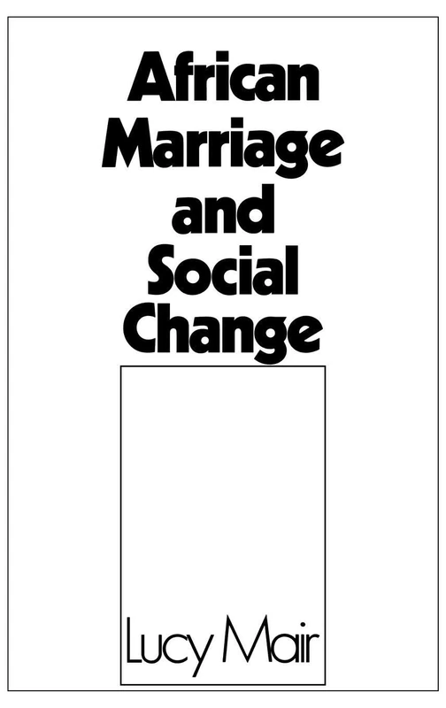 African Marriage and Social Change: 5 (Cass Library of African Law)