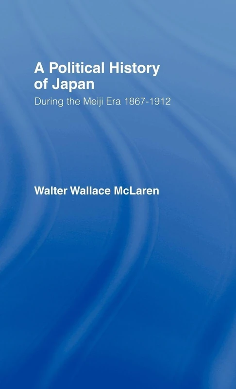 Routledge - A Political History of Japan During the Meiji Era