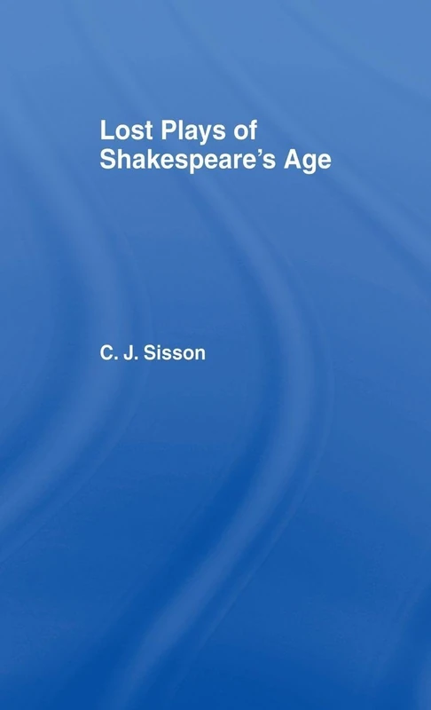 Lost Plays of Shakespeare S a Cb: Lost Plays Shakespeare