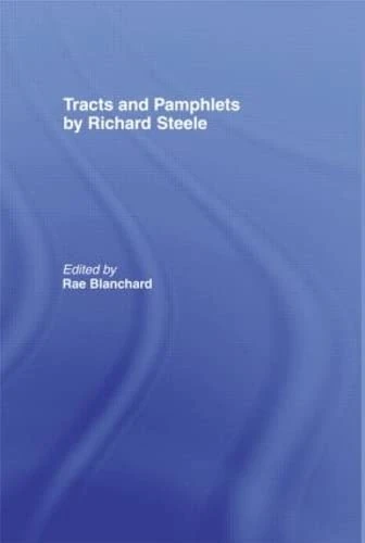 Tracts and Pamphlets by Richard Steele - Routledge Edition