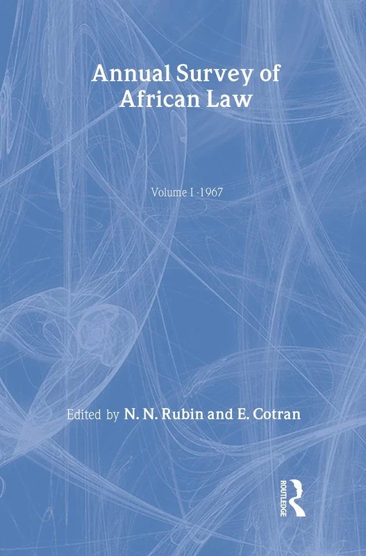 Annual Survey of African Law Cb: Volume One : 1967 (Library of African Study)