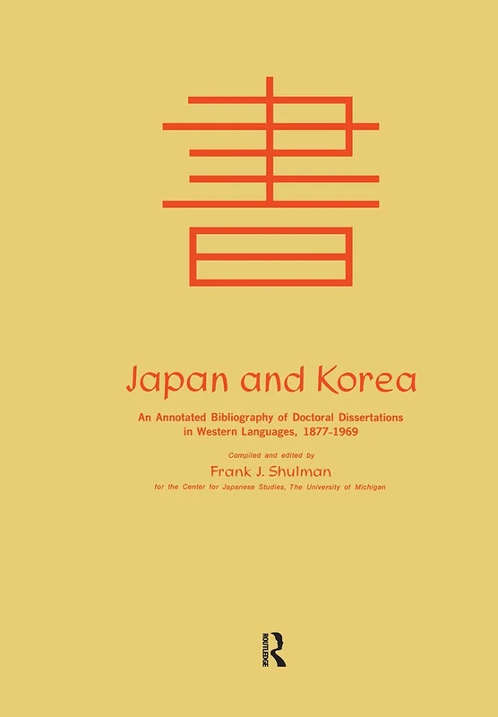 Routledge - Japan and Korea Annotated Bibliography 1877-1969
