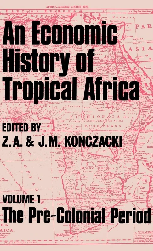 Routledge - An Economic History of Tropical Africa Vol One