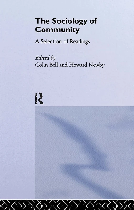 Sociology of Community: A Collection of Readings: 5 (New Sociology Library,)
