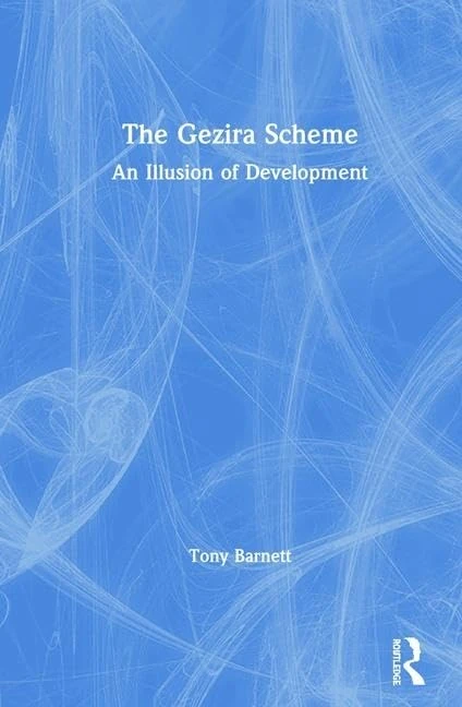 Routledge - The Gezira Scheme: An Illusion of Development - Image 1