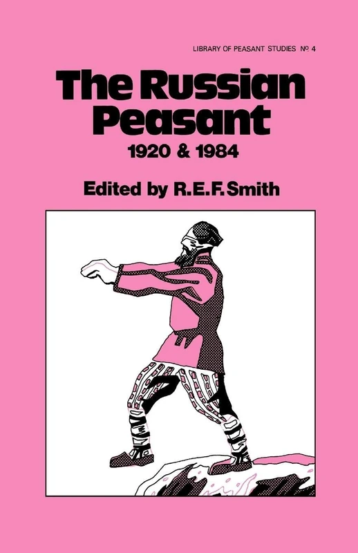 The Russian Peasant 1920 and 1984 (Library of Peasant Studies; No. 3)