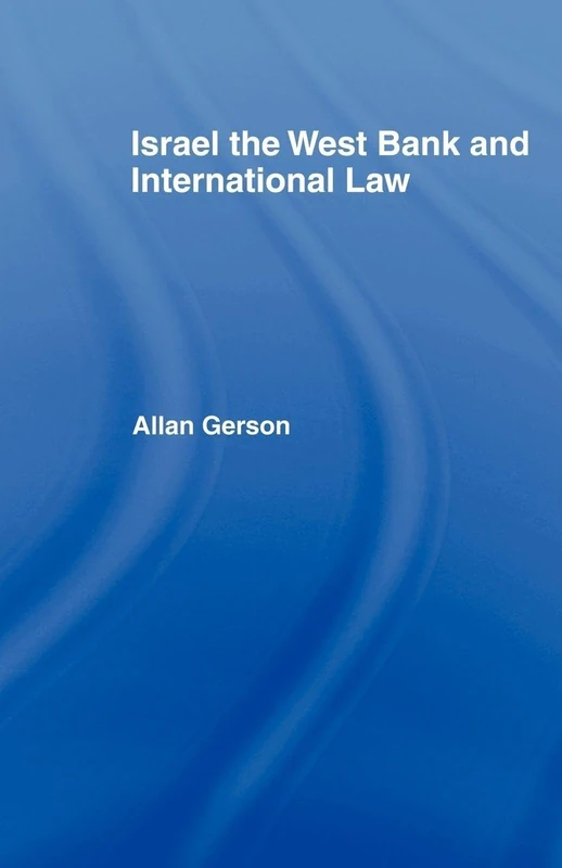 Routledge - Israel, the West Bank and International Law
