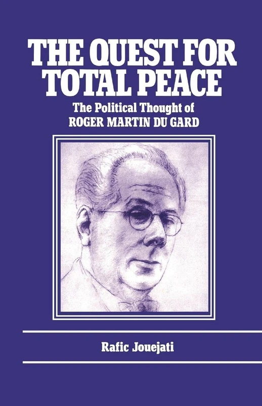 The Quest for Total Peace: The Political Thought of Roger Martin du Gard - Image 1