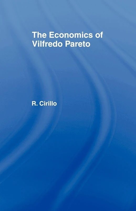 The Economics of Vilfredo Pareto