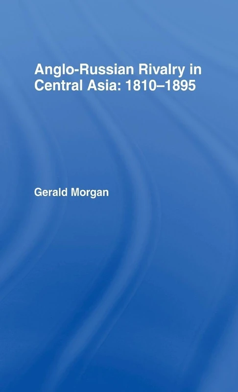 Routledge - Anglo-Russian Rivalry in Central Asia 1810-1895 - Image 1