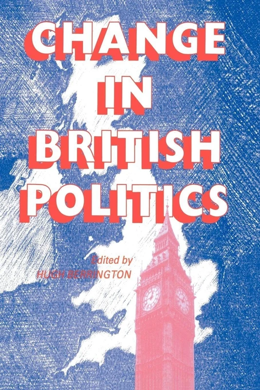 Change In British Politics: Open Economies in a Closing World