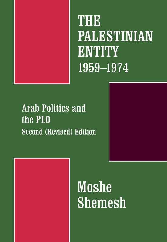 Routledge - The Palestinian Entity 1959-1974: Arab Politics