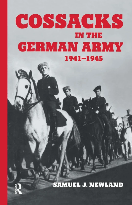 Cossacks in the German Army 1941-1945 (Cass Series on Politics and Military Affairs in the Twentieth Century) - Image 1