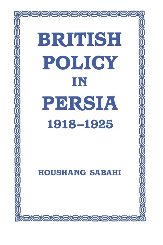 British Policy in Persia, 1918-1925
