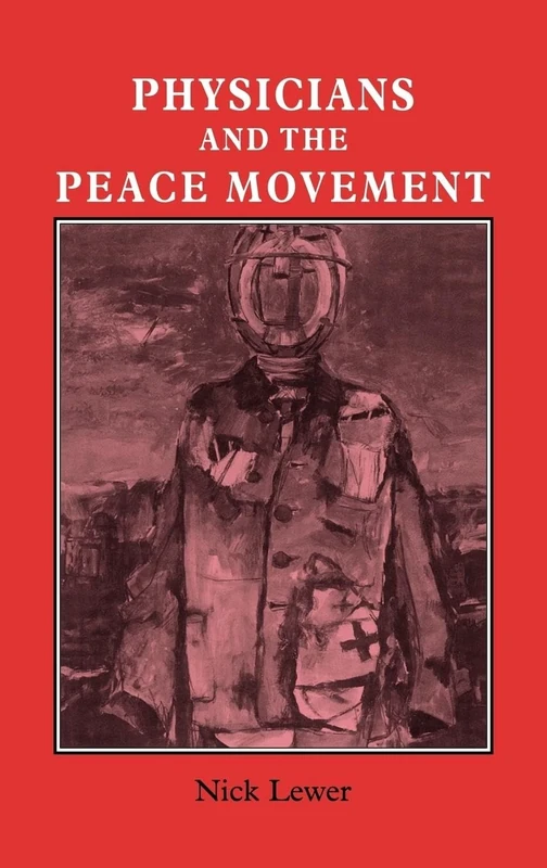 Physicians and the Peace Movement: Prescriptions for Hope - Image 1