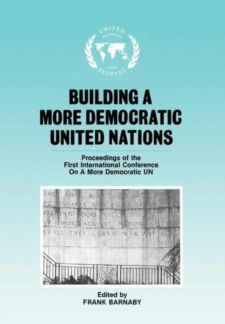 Building a More Democratic United Nations: Proceedings of CAMDUN-1