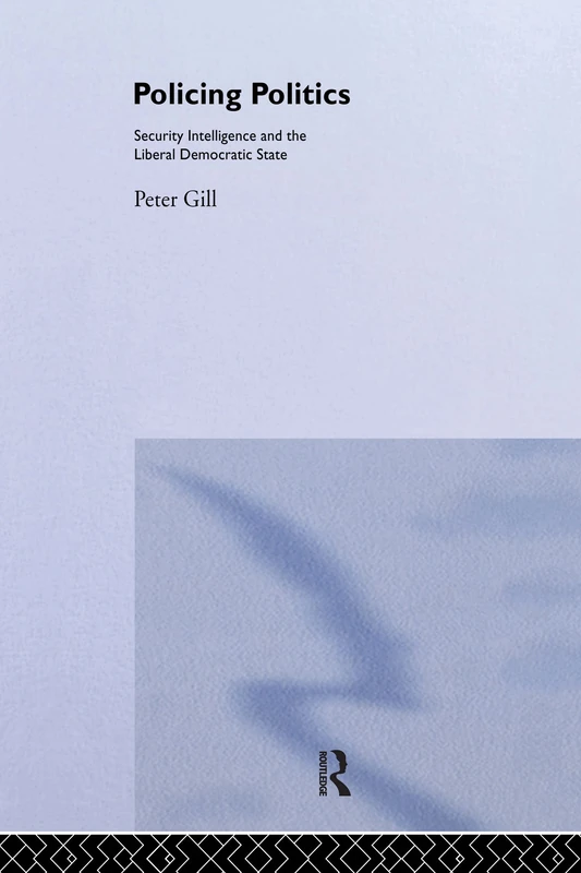 Routledge Policing Politics - Security Intelligence Book