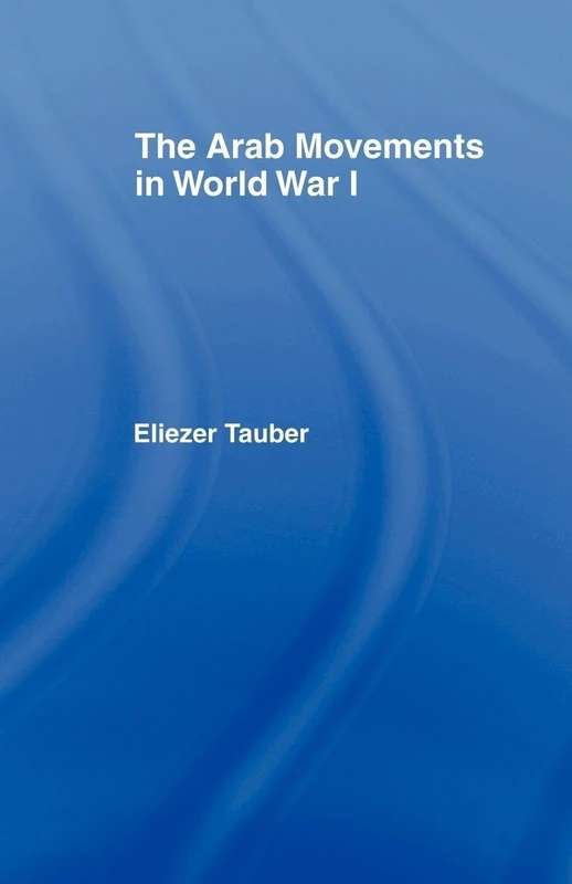 The Arab Movements in World War I