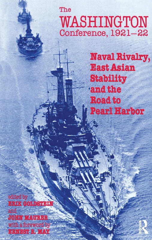 The Washington Conference, 1921-22: Naval Rivalry, East Asian Stability and the Road to Pearl Harbor (Diplomacy & Statecraft (Paperback)) - Image 1