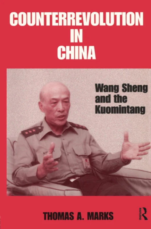 Counterrevolution in China: Wang Sheng and the Kuomintang