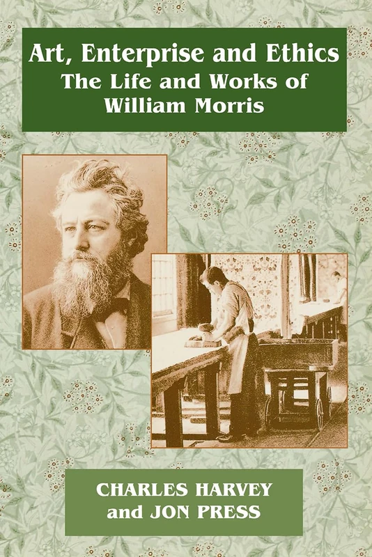 Art, Enterprise and Ethics: Essays on the Life and Work of William Morris