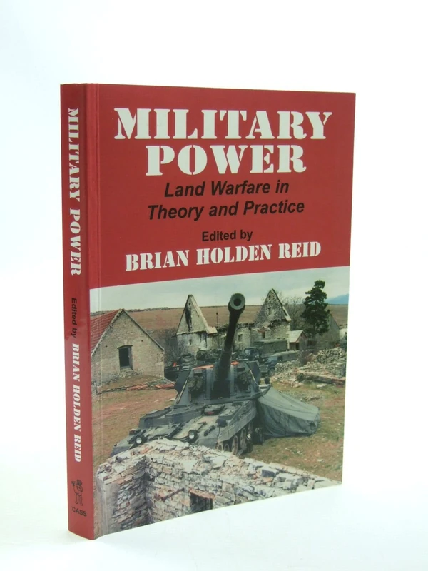 Military Power: Land Warfare in Theory and Practice